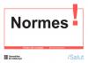 cartell que diu "Normes"